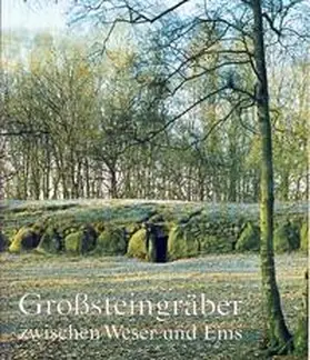 Fansa |  Großsteingräber zwischen Weser und Ems | Buch |  Sack Fachmedien