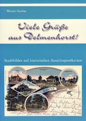 Garbas |  Viele Grüße aus Delmenhorst! | Buch |  Sack Fachmedien