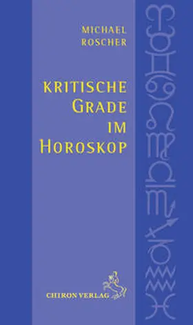 Roscher |  Kritische Grade im Horoskop | Buch |  Sack Fachmedien
