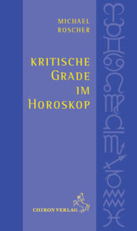 Roscher | Kritische Grade im Horoskop | Buch | 978-3-89997-121-7 | sack.de