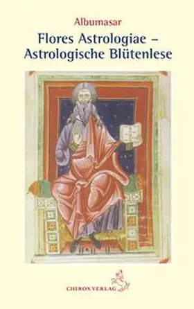 Albumasar |  Flores astrologiae  Astrologische Blütenlese | Buch |  Sack Fachmedien