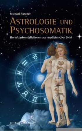 Roscher | Astrologie und Psychsomatik | Buch | 978-3-89997-253-5 | sack.de