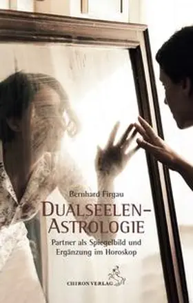Firgau |  Dualseelen-Astrologie | Buch |  Sack Fachmedien