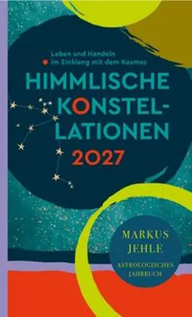 Jehle |  Himmlische Konstellationen 2027 | Buch |  Sack Fachmedien