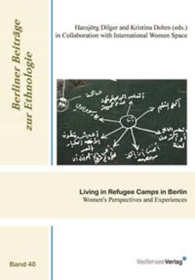 Dilger / Dohrn / Drohn | Living in Refugee Camps in Berlin: Women's Perspectives and Experiences | Buch | 978-3-89998-242-8 | sack.de