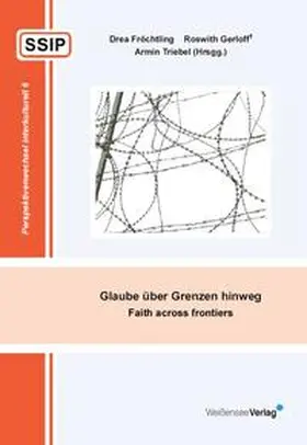 Triebel / Fröchtling / Gerloff |  Glaube über Grenzen hinweg | Buch |  Sack Fachmedien