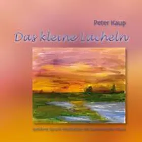 Kaup |  Das kleine Lächeln | Sonstiges |  Sack Fachmedien