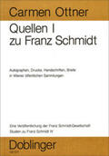Ottner |  Studien zu Franz Schmidt / Zu Franz Schmidt - Autographe, Drucke, Handschriften, Briefe in Wiener öffentlichen Sammlungen | Buch |  Sack Fachmedien