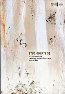 Meighörner |  Studiohefte 33. Gitti Schneider. Dass der Himmel über mir sich kläre | Buch |  Sack Fachmedien