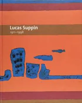 Erich / Laub / Schaffer |  Lucas Suppin 1911-1998 | Buch |  Sack Fachmedien