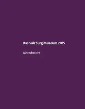  Das Salzburg Museum 2015 | Buch |  Sack Fachmedien