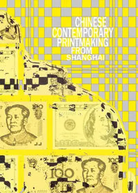  Chinese Contemporary Printmaking from Shanghai | Buch |  Sack Fachmedien