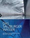 Ebner / Weigl |  Das Salzburger Wasser | Buch |  Sack Fachmedien