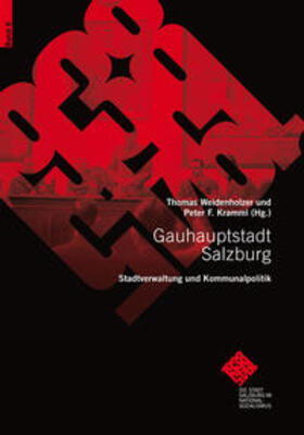 Braumann / Göllner / Hanisch | Gauhauptstadt Salzburg. Stadtverwaltung und Kommunalpolitik | Buch | 978-3-900213-28-2 | sack.de