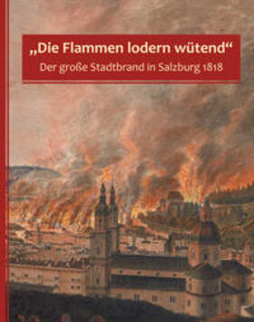 Marx / Kramml / Husty | "Die Flammen lodern wütend" | Buch | 978-3-900213-38-1 | sack.de