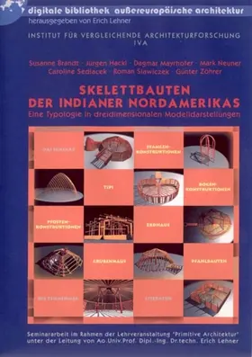 Lehner |  Skelettbauten der Indianer Nordamerikas | Sonstiges |  Sack Fachmedien