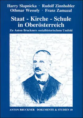 Slapnicka / Zinnhobler / Wessely |  Staat - Kirche - Schule in Oberösterreich | Buch |  Sack Fachmedien