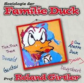 Girtler |  Soziologie der Familie Duck | Sonstiges |  Sack Fachmedien