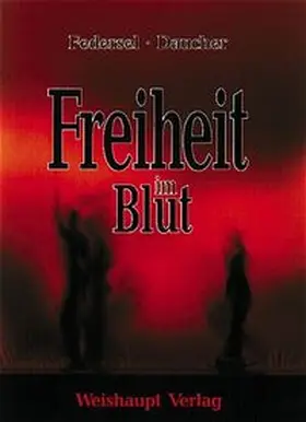 Federsel |  Freiheit im Blut | Buch |  Sack Fachmedien