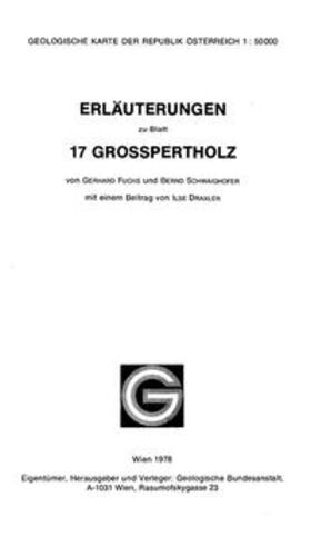 Fuchs / Schwaighofer |  Erläuterungen zu Blatt 17 Grosspertholz | Buch |  Sack Fachmedien