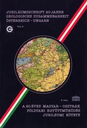 Lobitzer / Császár / Daurer |  Jubiläumsschrift 20 Jahre geologische Zusammenarbeit Österreich - Ungarn /A 20 éves magyar-osztrák földtani együttmüködés jubileumi kötete | Buch |  Sack Fachmedien