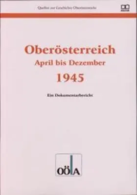  Oberösterreich April bis Dezember 1945 | Buch |  Sack Fachmedien
