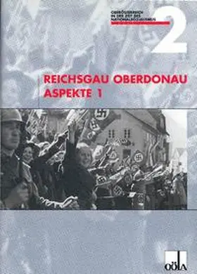 Fiereder / Thumser / Gaigg |  Reichgau Oberdonau Aspekte / Reichgau Oberdonau Aspekte 1 | Buch |  Sack Fachmedien