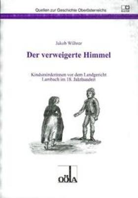 Wührer / Oberösterreichisches Landesarchiv | Der verweigerte Himmel | Buch | 978-3-900313-87-6 | sack.de