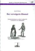 Wührer / Oberösterreichisches Landesarchiv |  Der verweigerte Himmel | Buch |  Sack Fachmedien