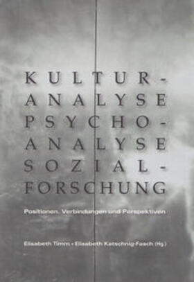 Timm / Katschnig-Fasch | Kulturanalyse - Psychoanalyse - Sozialforschung | Buch | 978-3-900358-26-6 | sack.de