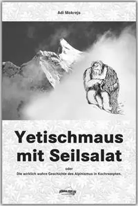 Mokrejs |  Yetischmaus mit Seilsalat | Buch |  Sack Fachmedien