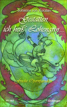 Koczian |  Gestatten, ich heiß' Lohengrin | Buch |  Sack Fachmedien