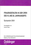 Ottner |  Studien zu Franz Schmidt. Frauengestalten in der Oper des 19. und 20 Jahrhunderts - Symposion 2001 | Buch |  Sack Fachmedien