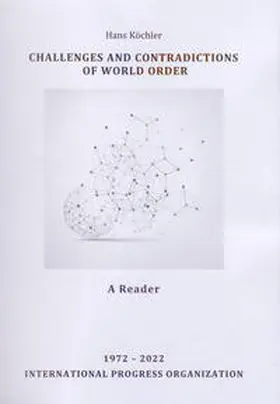 Hans |  Challenges and Contradictions of World Order: A Reader | Buch |  Sack Fachmedien