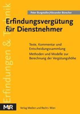 Burgstaller / Bürscher | Erfindungsvergütung für Dienstnehmer | Buch | 978-3-900741-63-1 | sack.de