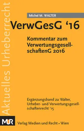 Walter |  VerwGesG '16 - Verwertungsgesellschaftengesetz 2016 | Buch |  Sack Fachmedien