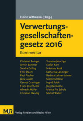 Wittmann / Auinger / Bammer | Verwertungsgesellschaftengesetz 2016 | Buch | 978-3-900741-73-0 | sack.de