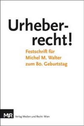von Lewinski / Wittmann / Auinger | Urheberrecht! | Buch | 978-3-900741-74-7 | sack.de
