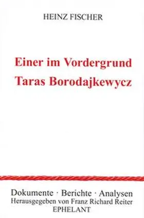 Fischer |  Einer im Vordergrund: Taras Borodajkewycz | Buch |  Sack Fachmedien