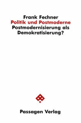 Fechner |  Politik und Postmoderne | Buch |  Sack Fachmedien