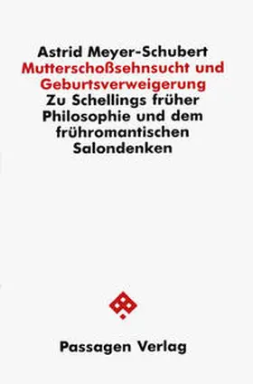 Meyer-Schubert |  Mutterschoßsehnsucht und Geburtsverweigerung | Buch |  Sack Fachmedien