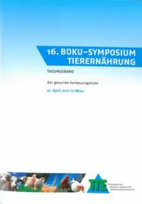 Gierus / Braach | 16. BOKU-Symposium Tierernährung | Buch | 978-3-900932-47-3 | sack.de