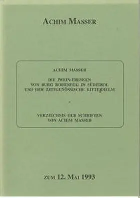 Masser |  Die Iwein-Fresken von Burg Rodenegg in Südtirol und der zeitgenössische Ritterhelm | Buch |  Sack Fachmedien