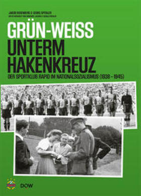 Rosenberger / Spitaler / DÖW | Grün-Weiss unterm Hakenkreuz | Buch | 978-3-901142-58-1 | sack.de