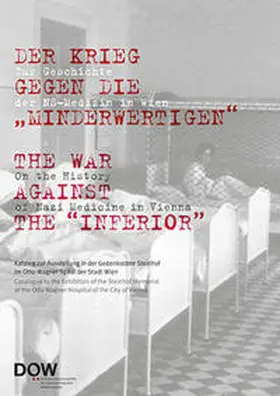 Czech / Neugebauer / Schwarz |  Der Krieg gegen die "Minderwertigen". Zur Geschichte der NS-Medizin in Wien / The War against the "Inferior". On the History of Nazi Medicine in Vienna | Buch |  Sack Fachmedien