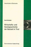 Schreiber |  Wirtschafts- und Sozialgeschichte der Nazizeit in Tirol | Buch |  Sack Fachmedien