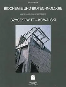  Szyszkowitz - Kowalski - Institute für Biochemie und Biotechnologie der Technischen Universität Graz /Institute for Biochemistry and Biotechnology Technological University Graz | Buch |  Sack Fachmedien