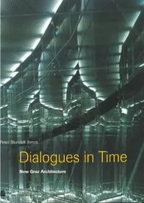 Jones |  Dialogues in Time - New Graz Architecture | Buch |  Sack Fachmedien