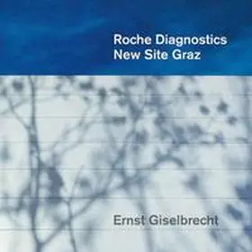 Giselbrecht |  Roche Diagnostics New Site Graz | Buch |  Sack Fachmedien