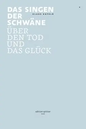 Kufeld |  Das Singen der Schwäne | Buch |  Sack Fachmedien